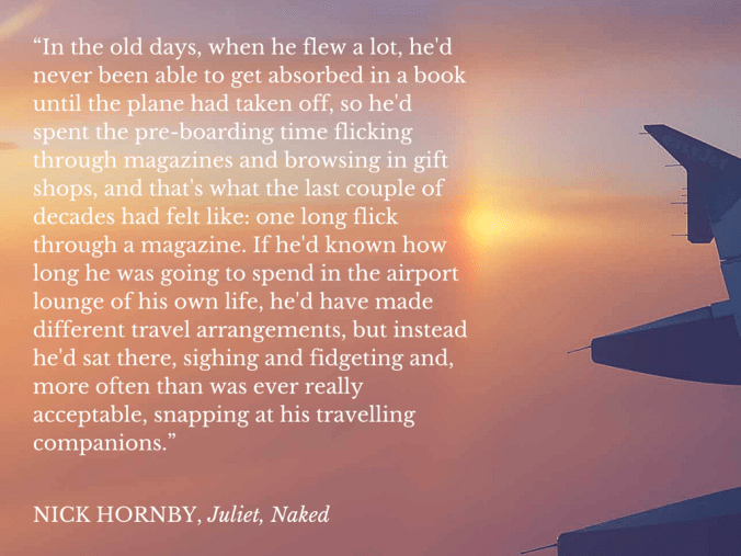 “In the old days, when he flew a lot, he'd never been able to get absorbed in a book until the plane had taken off, so he'd spent the pre-boarding time flicking through magazines and browsing in gift shops, and that's what